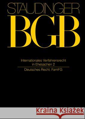 Internationales Verfahrensrecht in Ehesachen Band 2: (Deutsches Recht: Famfg) Spellenberg, Ulrich 9783805911948 De Gruyter