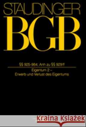 §§ 925-984; Anh Zu §§929-931;: (Eigentum 2 - Erwerb Und Verlust Des Eigentums) Diehn, Thomas 9783805912150 Sellier - de Gruyter