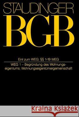 Einleitung Zum Weg; §§ 1-19 Weg: (Wohnungseigentumsgesetz 1) Kreuzer, Heinrich 9783805912464 Sellier - de Gruyter