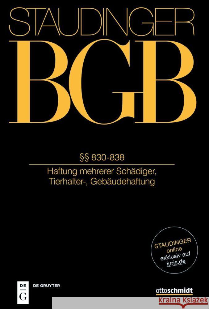 §§ 830-838: (Haftung Mehrerer Schädiger, Tierhalter-, Gebäudehaftung) Eberl-Borges, Christina 9783805913430 Otto Schmidt/de Gruyter - de Gruyter