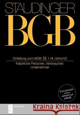 Einleitung Zum Bgb; ?? 1-14; Verschg: (Nat?rliche Personen, Verbraucher, Unternehmer) J?rg Fritzsche Christian Baldus Bernd Kannowski 9783805913584