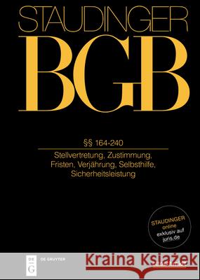 ?? 164-240: (Stellvertretung, Zustimmung, Fristen, Verj?hrung, Selbsthilfe, Sicherheitsleistung) Eberhard Schilken Tilman Repgen Steffen Klumpp 9783805913898 Otto Schmidt/de Gruyter