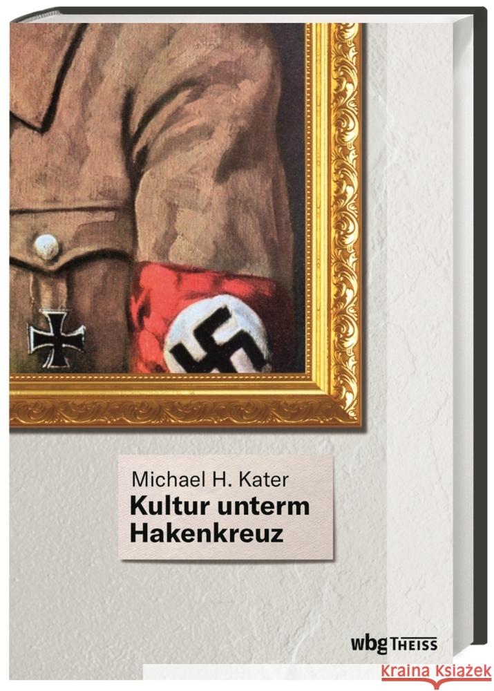 Kultur unterm Hakenkreuz Kater, Michael 9783806241860