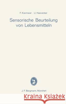 Sensorische Beurteilung Von Lebensmitteln Kiermeier, Friedrich 9783807002842