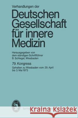 79. Kongreß: Wiesbaden, 29. April Bis 3. Mai 1973 Miehlke, K. 9783807002903