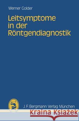 Leitsymptome in Der Röntgendiagnostik Golder, W. 9783807003443