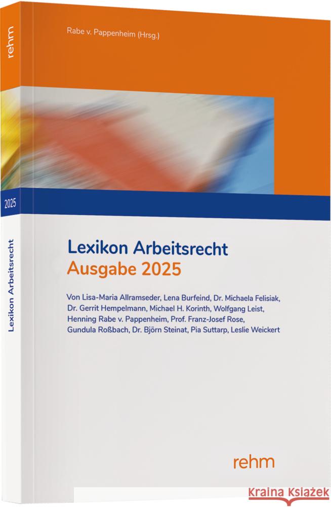 Lexikon Arbeitsrecht 2025 Allramseder, Lisa-Maria, Suttarp, Pia, Weickert, Leslie Denise 9783807328997 rehm