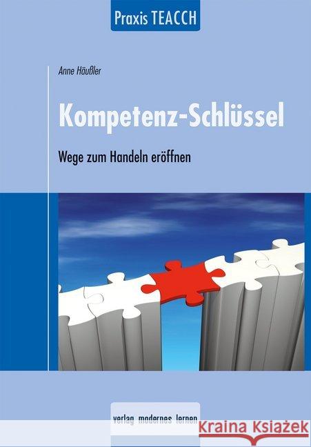 Praxis TEACCH: Kompetenz-Schlüssel : Wege zum Handeln öffnen Häußler, Anne 9783808008201 Verlag modernes lernen