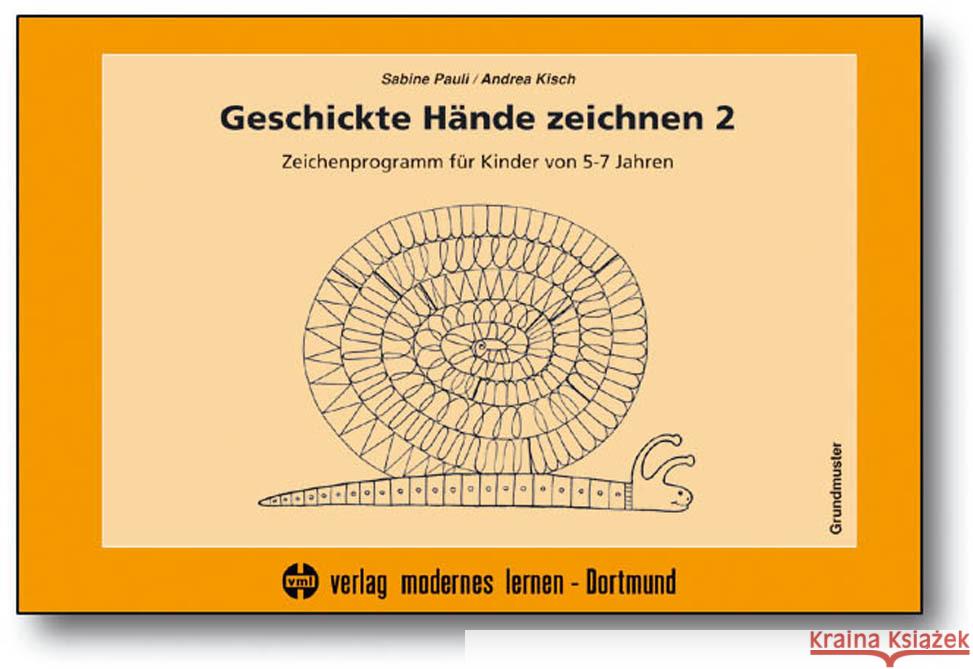 Geschickte Hände zeichnen 2 Pauli, Sabine, Kisch, Andrea 9783808009567 Verlag modernes Lernen