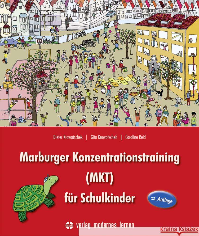 Marburger Konzentrationstraining (MKT) für Schulkinder Krowatschek, Dieter, Krowatschek, Gita, Reid, Caroline 9783808009611 Verlag modernes Lernen