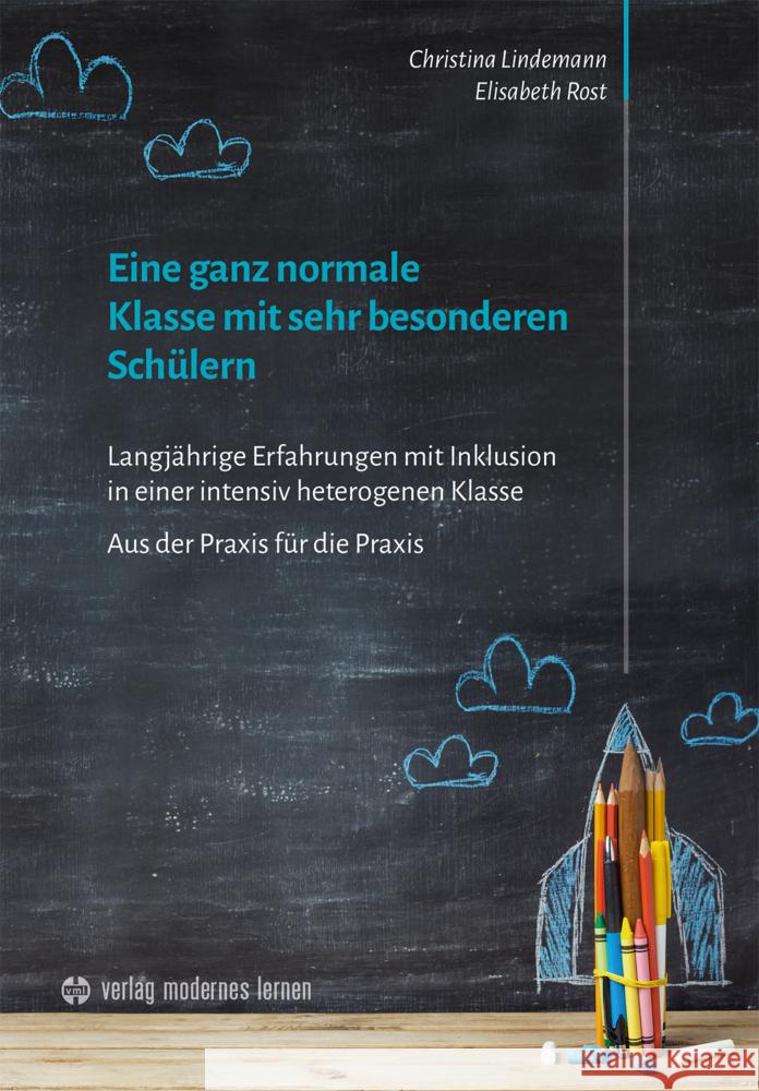 Eine ganz normale Klasse mit sehr besonderen Schülern Lindemann, Christina, Rost, Elisabeth 9783808009734