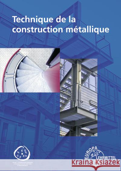 Technique de la construction métallique Weinstock, Hans-Martin, Steinmüller, Armin, Ignatowitz, Eckhard 9783808512180 Europa-Lehrmittel