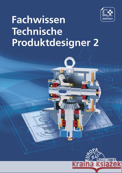 Fachwissen Technische Produktdesigner 2 Gompelmann, Marcus, Menges, Volker, Meyer, Hermann 9783808515167 Europa-Lehrmittel