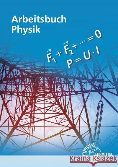 Arbeitsbuch Physik Drescher, Kurt; Dyballa, Alfred; Maier, Ulrich 9783808525258 Europa-Lehrmittel