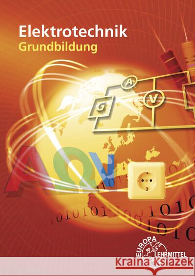 Elektrotechnik Grundbildung Bumiller, Horst; Burgmaier, Monika; Eichler, Walter 9783808538227 Europa-Lehrmittel