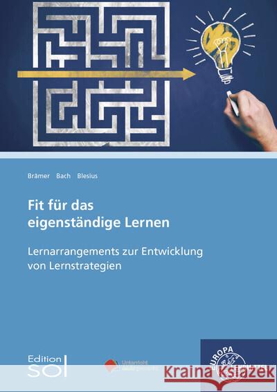 Fit für das eigenständige Lernen : Arbeitsheft mit Lernarrangements zur Entwicklung von Lernstrategien Bach, Bärbel; Blesius, Karin; Brämer, Ulrike 9783808544143 Europa-Lehrmittel