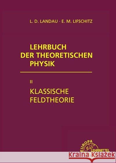 Klassische Feldtheorie Landau, Lev D.; Lifschitz, Evgenij M. 9783808555620