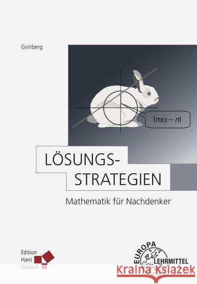 Lösungsstrategien : Mathematik für Nachdenker Grinberg, Natalia 9783808555910