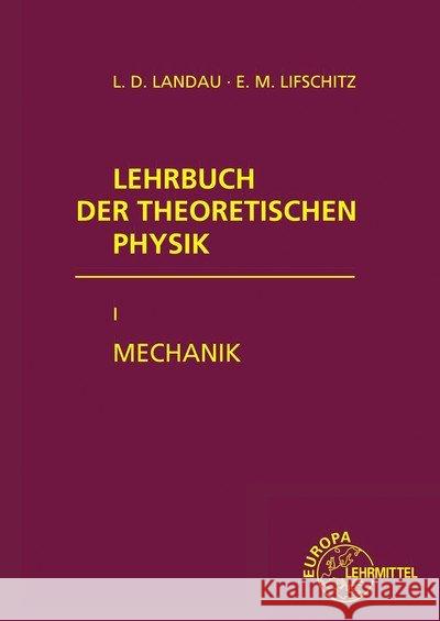 Mechanik : Mit e. biograph. Artikel v. E. M. Lifschitz u. Lev D. Landau Landau, Lev D.; Lifschitz, Evgenij M. 9783808556122