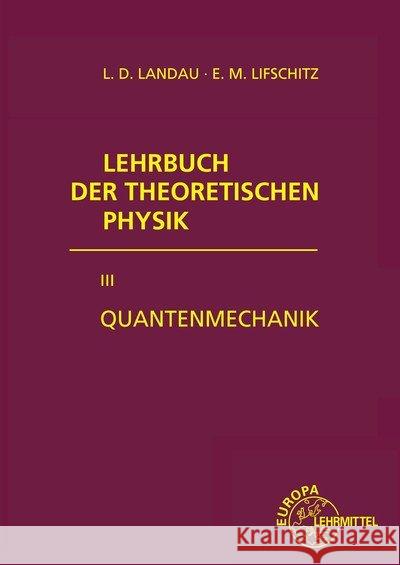 Quantenmechanik Landau, Lev D.; Lifschitz, Evgenij M. 9783808556368