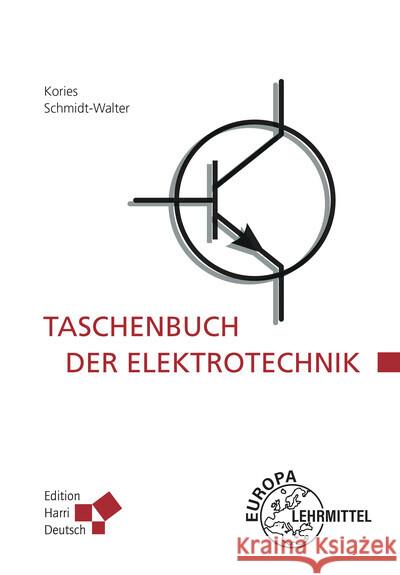 Taschenbuch der Elektrotechnik Kories, Ralf Rüdiger, Schmidt-Walter, Heinz 9783808558669