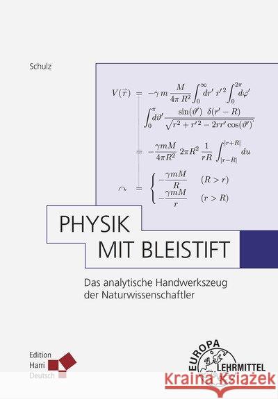 Physik mit Bleistift : Das analytische Handwerkszeug der Naturwissenschaftler Schulz, Hermann 9783808558676