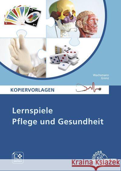 Lernspiele Pflege und Gesundheit Grenz, Tanja, Wachsmann, Frank 9783808563892 Europa-Lehrmittel