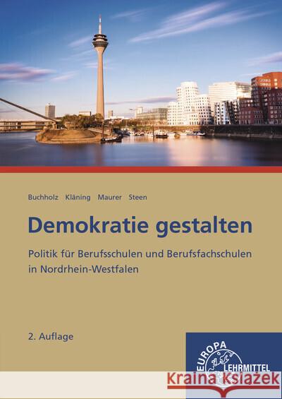 Demokratie gestalten - Nordrhein-Westfalen Buchholz, Conrad, Kläning, Ulf, Maurer, Rainer 9783808568705 Europa-Lehrmittel