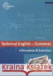 Technical English - Grammar : Information & Exercises Dzeia, Uwe; Köhler, Jürgen 9783808571903 Europa-Lehrmittel