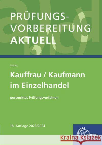 Prüfungsvorbereitung aktuell - Kauffrau/Kaufmann im Einzelhandel Colbus, Gerhard 9783808589434 Europa-Lehrmittel