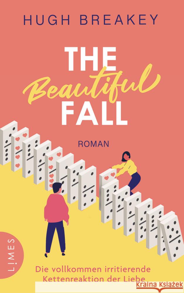 The Beautiful Fall - Die vollkommen irritierende Kettenreaktion der Liebe Breakey, Hugh 9783809027706