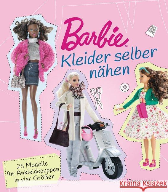 Barbie. Kleider selber nähen : 25 Modelle für Ankleidepuppen in vier Größen Benilan, Annabel 9783809438335