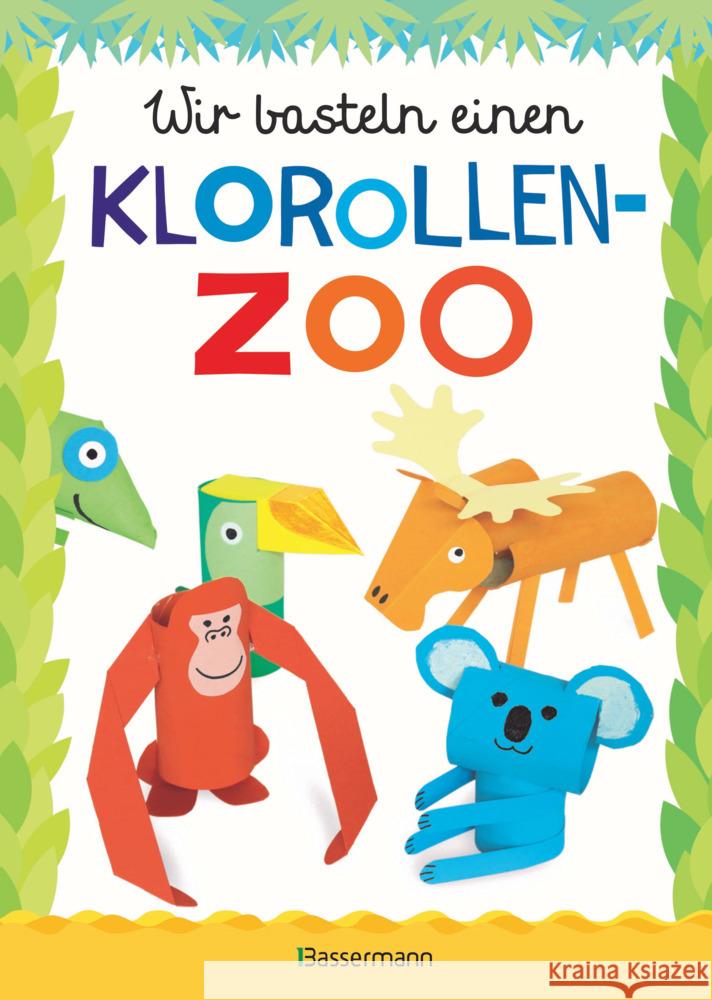 Wir basteln einen Klorollen-Zoo Pautner, Norbert 9783809441625