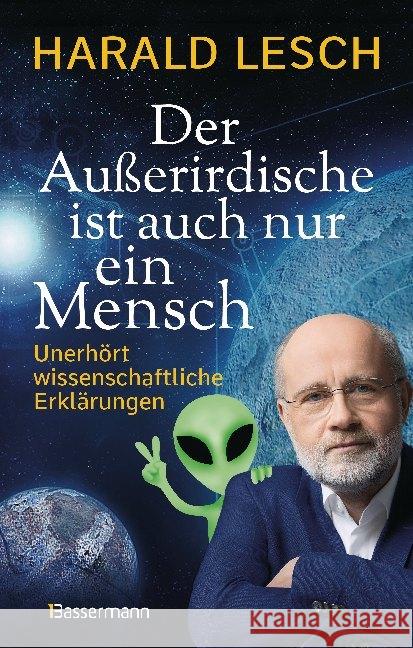 Der Außerirdische ist auch nur ein Mensch Lesch, Harald 9783809443629