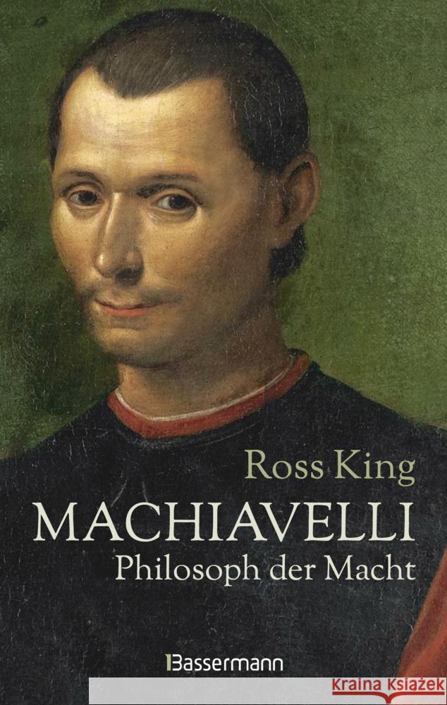 Machiavelli - Philosoph der Macht King, Ross 9783809443933