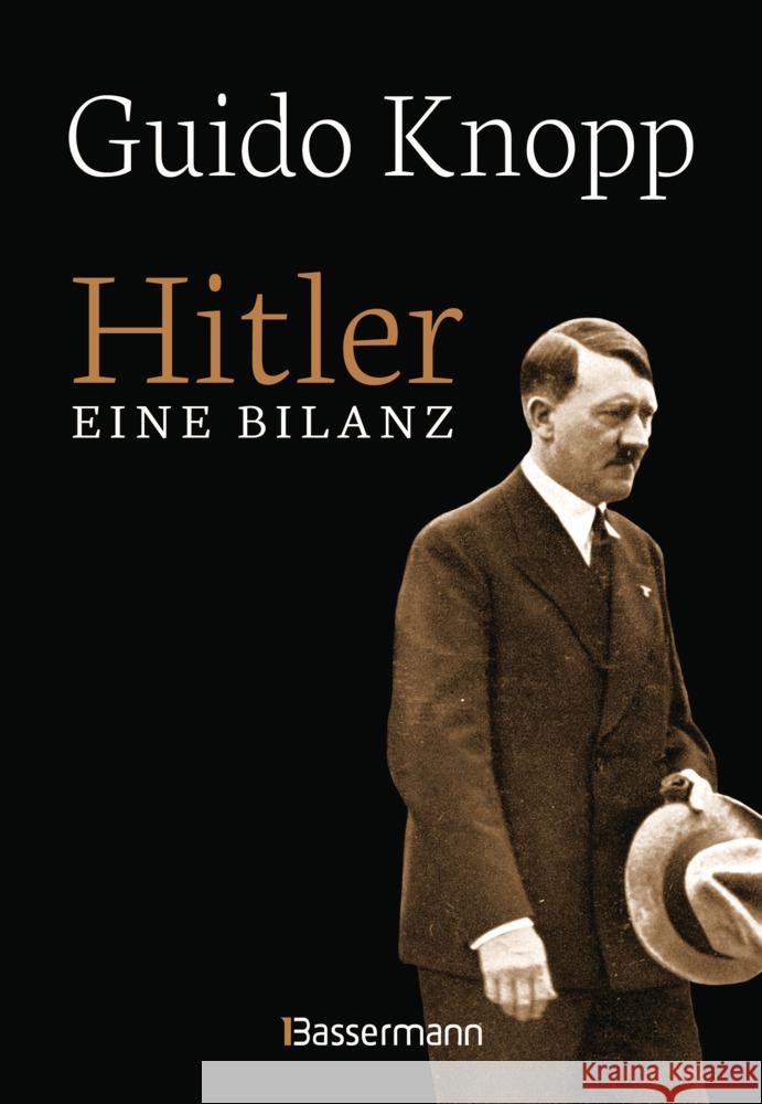 Hitler - Eine Bilanz: Der Spiegel-Bestseller als Sonderausgabe. Fundiert, informativ und spannend erzählt Knopp, Guido 9783809446323 Bassermann