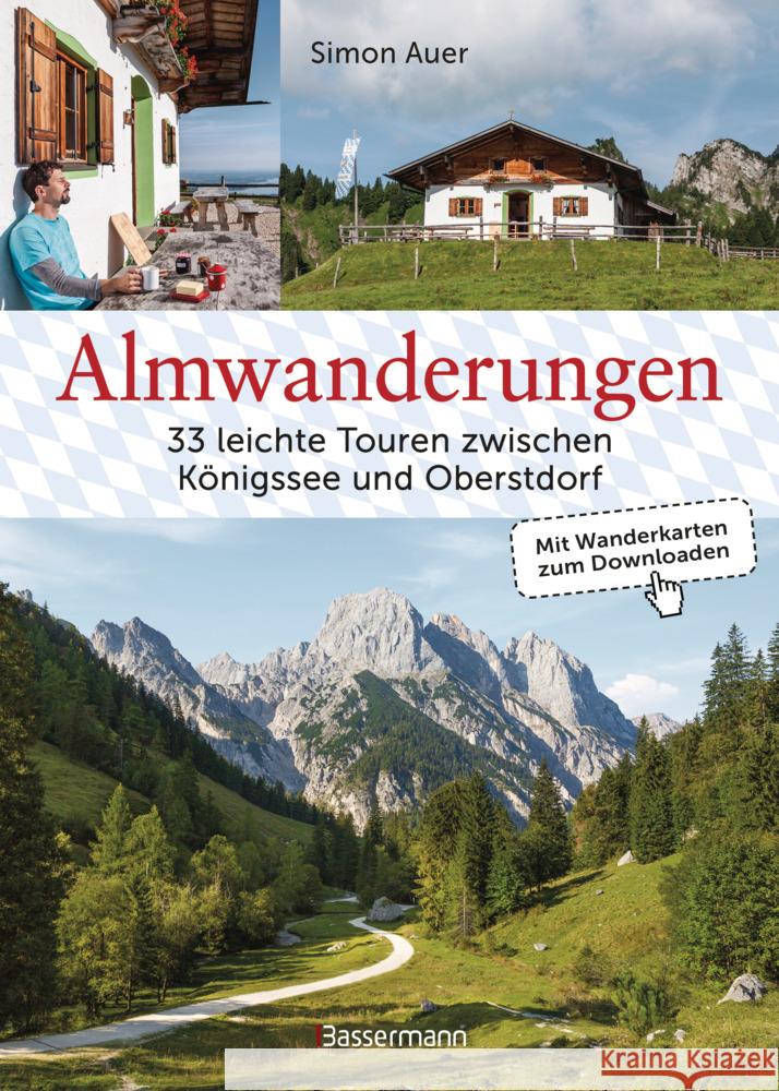 Almwanderungen - 33 leichte Touren zwischen Königssee und Oberstdorf Auer, Simon 9783809449058