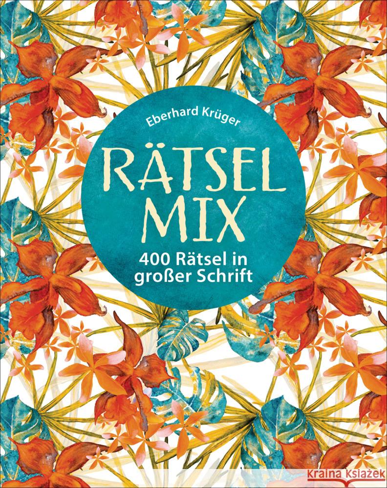 Rätselmix - 400 Rätsel in großer Schrift  - Geschenkedition Krüger, Eberhard 9783809449607