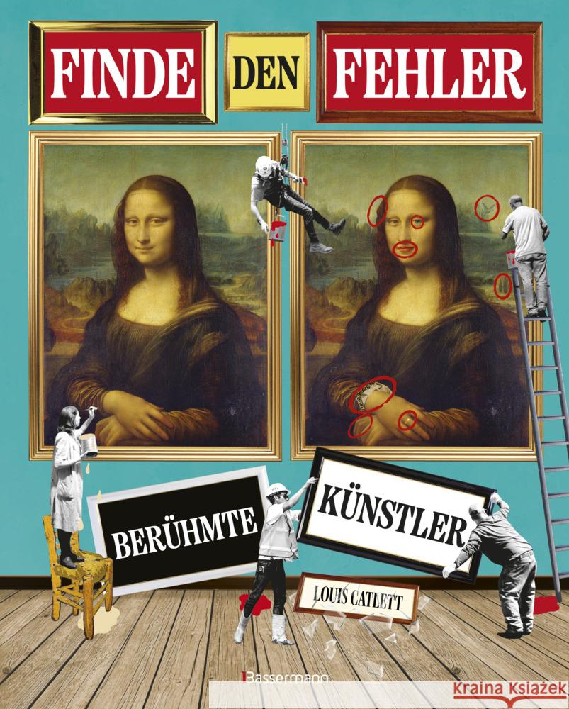 Finde den Fehler - Berühmte Künstler - Bilderrätsel mit 30 weltbekannten Gemälden Catlett, Louis 9783809449843