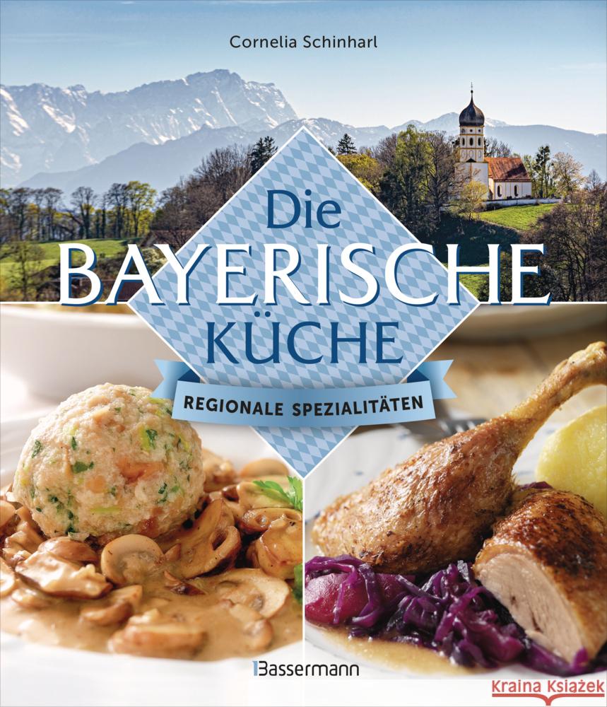 Die bayerische Küche Schinharl, Cornelia 9783809449911