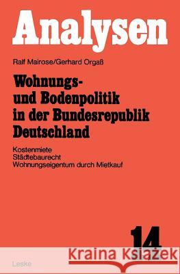 Wohnungs- Und Bodenpolitik in Der Bundesrepublik Deutschland: Kostenmiete, Städtebaurecht, Wohnungseigentum Durch Mietkauf Mairose, Ralf 9783810000156 Vs Verlag F R Sozialwissenschaften