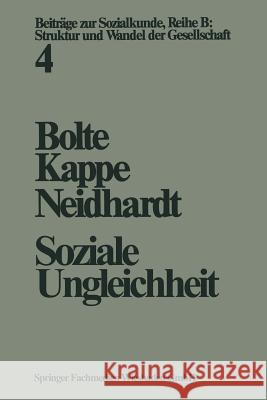 Soziale Ungleichheit Karl Martin Bolte Dieter Kappe Friedhelm Neidhardt 9783810000323 Vs Verlag Fur Sozialwissenschaften