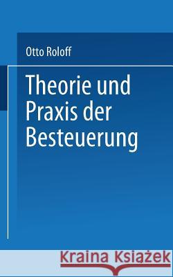Theorie Und Praxis Der Besteuerung: Eine Kritische Einführung Roloff, Otto 9783810002358 Leske Und Budrich