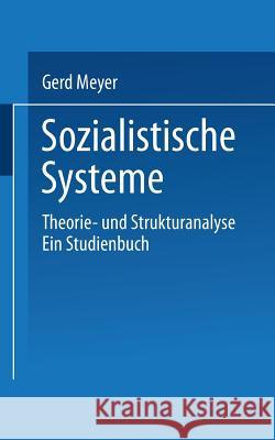 Sozialistische Systeme: Theorie- Und Strukturanalyse Ein Studienbuch Meyer, Gerd 9783810002365 Vs Verlag Fur Sozialwissenschaften