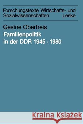 Familienpolitik in Der Ddr 1945-1980 Gesine Obertreis Gesine Obertreis 9783810005663 Springer