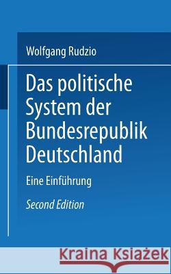 Das Politische System Der Bundesrepublik Deutschland: Eine Einführung Rudzio, Wolfgang 9783810006431