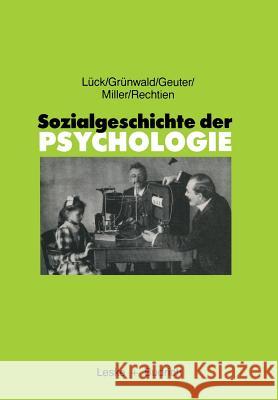 Sozialgeschichte Der Psychologie: Eine Einführung Lück, Helmut 9783810006615