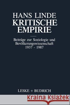 Kritische Empirie: Beiträge Zur Soziologie Und Bevölkerungswissenschaft 1937 - 1987 Linde, Hans 9783810006851 Vs Verlag Fur Sozialwissenschaften