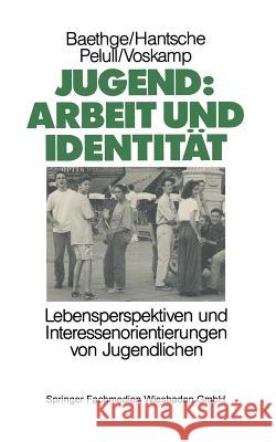 Jugend: Arbeit Und Identität: Lebensperspektiven Und Interessenorientierungen Von Jugendlichen Eine Studie Des Soziologischen Forschungsinstituts Gö Baethge, Martin 9783810007094