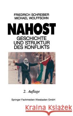 Nahost: Geschichte Und Struktur Des Konflikts Schreiber, Friedrich 9783810007773 Vs Verlag F R Sozialwissenschaften